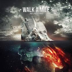 Walk A Mile : ...You'll Never Forget